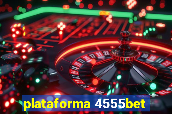 plataforma 4555bet